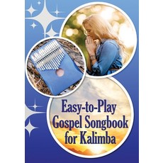 (영문도서) Easy-to-Play Gospel Songbook for Kalimba: Play by Number. Sheet Music for Beginners Paperback, Independently Published, English, 9798844462528