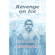 (영문도서)Revenge on Ice: Sara/Ryker Mysteries Book 2 Paperback, AMA Dablam, Inc., English, 9780978535391