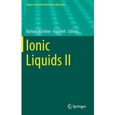(영문도서) Ionic Liquids II Hardcover, Springer, English, 9783319897936