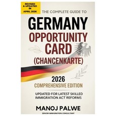 (영문도서)The Complete Guide to Germany Opportunity Card (Chancenkarte): How to be success... Paperback, Independently Published, English, 9798254572718