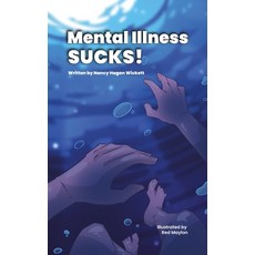 (영문도서)Mental Illness Sucks! Hardcover, Star Publishing (San Rafael..., English, 9798990121683