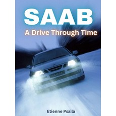 (영문도서) Saab - A Drive Through Time Hardcover, Independently Published, English, 9789918958887