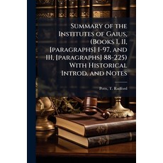 (영문도서)Summary of the Institutes of Gaius (Books I II [paragraphs] 1-97 and III [p... Paperback, Nabu Press, English, 9781245106160