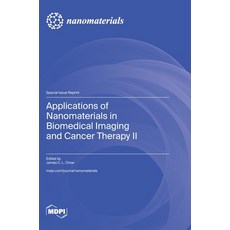 (영문도서) Applications of Nanomaterials in Biomedical Imaging and Cancer Therapy II Hardcover, Mdpi AG, English, 9783725824106