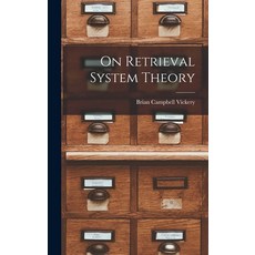(영문도서) On Retrieval System Theory Hardcover, Hassell Street Press, English, 9781014246417
