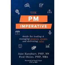 The PM Imperative: Guide for leading and managing projects people and delivering value Paperback, Independently Published, English, 9798591449988