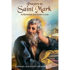(영문도서)Prayers to Saint Mark to Illuminate and Guide in Love Paperback, Independently Published, English, 9798267388757