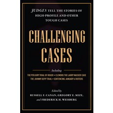 (영문도서)Challenging Cases: Judges Tell the Stories of High-Profile and Other Tough Cases Hardcover, New Press, English, 9798893850208