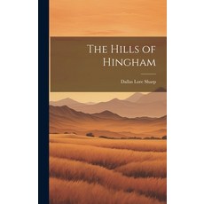 (영문도서) The Hills of Hingham Hardcover, Legare Street Press, English, 9781020849626