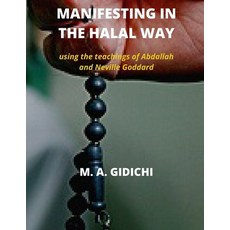(영문도서)Manifesting in Halal Way: Using the teachings of Abdallah and Neville Goddard Paperback, Independently Published, English, 9798844336195