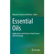(영문도서) Essential Oils: Applications and Trends in Food Science and Technology Hardcover, Springer
