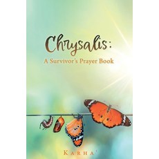 (영문도서) Chrysalis: A Survivor's Prayer Book Paperback, Xulon Press, English, 9781662851070