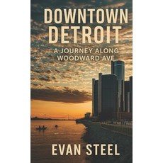 (英文圖書)DOWNTOWN DETROIT Woodward AVE: A Journey Along Woodward AVE 平裝版, Independently Published, 英文