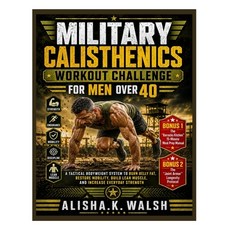 (英文圖書)Military Calisthenics Workout Challenge for Men Over 40: A Tactical Bodyweight S... 平裝版, Independently Published, 英文