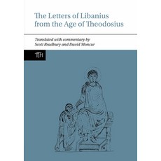 (영문도서) The Letters of Libanius from the Age of Theodosius Paperback, Liverpool University Press, English, 9781835538074