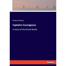 (영문도서) Captains Courageous: A story of the Grand Banks Paperback, Hansebooks, English, 9783348103886
