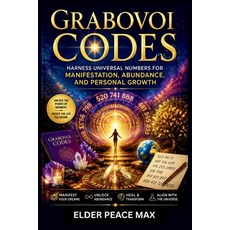 (영문도서)Grabovoi Codes: Harness Universal Numbers for Manifestation Abundance and Pers... Paperback, Independently Published, English, 9798184431734