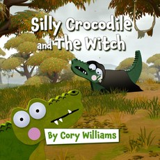 Silly Crocodile and The Witch [paperback]