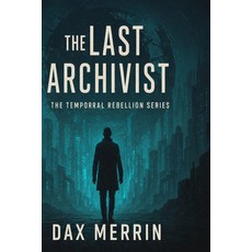(영문도서)The Last Archivist Paperback, Independently Published, English, 9798278066453