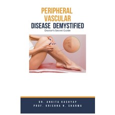 (영문도서) Peripheral Vascular Disease Demystified: Doctor's Secret Guide Paperback, Virtued Press, English, 9798223687146
