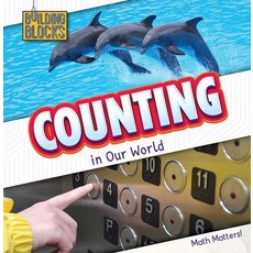 (영문도서) Counting in Our World Library Binding, Cavendish Square Publishing, English, 9781502656513