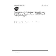 Status of Nasa's Evolutionary Xenon Thruster (Next) Long-Duration Test as of 50 000 H and 900 Kg Thr... Paperback, Independently Published, English, 9781793987747