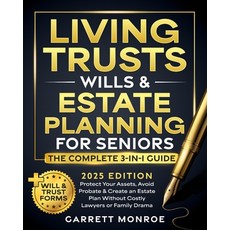 (영문도서)Living Trusts Wills & Estate Planning for Seniors - The Complete 3-in-1 Guide:... Paperback, Independently Published, English, 9798263248321