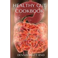 Healthy Gut Cookbook: The Effective Healing Recipes To Improve Your Digestive Health Paperback, Independently Published, English, 9798697255551