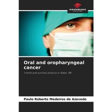 (영문도서)Oral and oropharyngeal cancer Paperback, Our Knowledge Publishing, English, 9786206825258