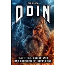 (영문도서) Odin - Allfather God of War and Guardian of Knowledge: The Legend of the most... Paperback, Tim Nilsen, English, 9798227651556