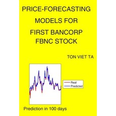 Price-Forecasting Models for First Bancorp FBNC Stock Paperback, Independently Published