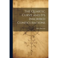 (영문도서) The Quartic Curve and its Inscribed Configurations Paperback, Legare Street Press, English, 9781021498199