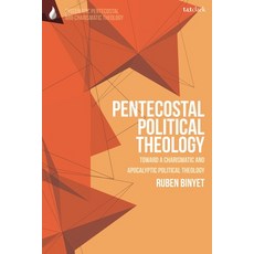 (外文書)Pentecostal Political Theology: Toward a Charismatic and Apocalyptic Political Th... Hardcover, T&T Clark, English