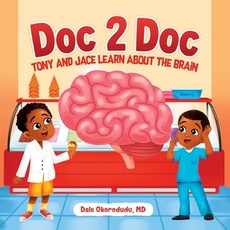 (영문도서) Doc 2 Doc: Tony And Jace Learn About The Brain Paperback, Independently Published, English, 9798773309796
