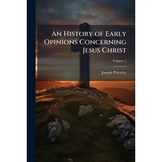 (外文書)An History of Early Opinions Concerning Jesus Christ: Compiled From Original Writ... Paperback, Nabu Press, English