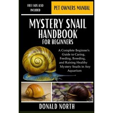 (영문도서)Mystery Snail Handbook for Beginners: A Complete Beginner's Guide to Caring Fee... Paperback, Independently Published, English, 9798276659749