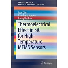 (영문도서) Thermoelectrical Effect in Sic for High-Temperature Mems Sensors Paperback, Springer, English, 9789811325700