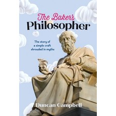 (영문도서)The Baker's Philosopher: The Laws and Lores of Bakery Paperback, Silverbird Publishing, English, 9781764190534