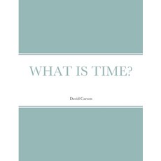(영문도서) What Is Time? Paperback, Lulu.com, English, 9781300650805