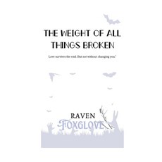 (영문도서)The Weight of All Things Broken Paperback, Independently Published, English, 9798280085220