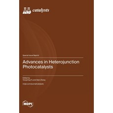 (영문도서) Advances in Heterojunction Photocatalysts Hardcover, Mdpi AG, English, 9783725808526