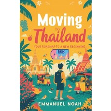 (英文圖書)Moving to Thailand: Your Roadmap to a New Beginning 平裝版, Emberleaf Publishing, 英文