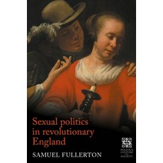 (外文書)Sexual Politics in Revolutionary England Paperback, Manchester University Press, English