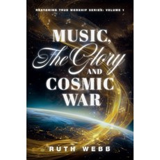 (英文圖書)Music the Glory and Cosmic War 平裝版, Heart of the Psalmist Inc, 英文