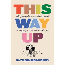 (영문도서) This Way Up: Old Friends New Love and a Map for the Road Ahead Paperback, Viking, English, 9780735248632