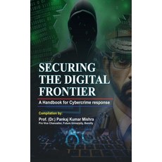 (영문도서) Securing the Digital Frontier: A Handbook for Cybercrime Response Paperback, Notion Press, English, 9798896108221
