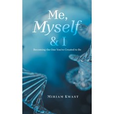 (영문도서)"Me Myself & I": Becoming the One You're Created to Be Hardcover, Balboa Press, English, 9798765265994