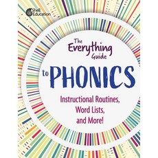 (영문도서) The Everything Guide to Phonics: Instructional Routines Words Lists and More Paperback, Shell Education Pub, English, 9798765964972
