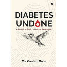 (英文圖書)Diabetes Undone: A Practical Path to Natural Remission 平裝版, Notion Press, 英文, 平裝本
