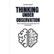 (영문도서)Thinking Under Observation: The Hidden Psychology of Control Paperback, Rk Books Publication, English, 9789699797194